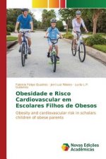 Obesidade e Risco Cardiovascular em Escolares Filhos de Obesos