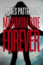 Forever: A Maximum Ride Novel