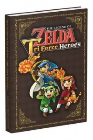 Legend of Zelda: Tri Force Heroes Collector's Edition Guide