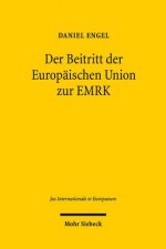 Der Beitritt der Europaischen Union zur EMRK