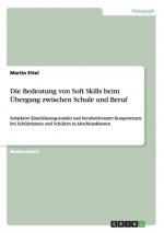 Bedeutung von Soft Skills beim UEbergang zwischen Schule und Beruf