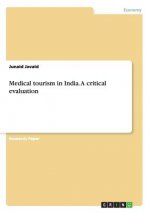 Medical tourism in India. A critical evaluation