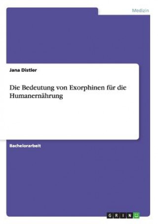 Bedeutung von Exorphinen fur die Humanernahrung