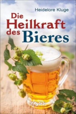 Die Heilkraft des Bieres