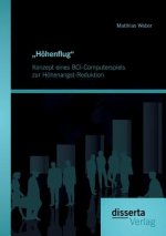 Hoehenflug. Konzept eines BCI-Computerspiels zur Hoehenangst-Reduktion