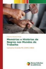 Memorias e Historias de Negros nos Mundos do Trabalho