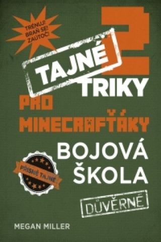 Tajné triky pro Minecrafťáky Bojová škola