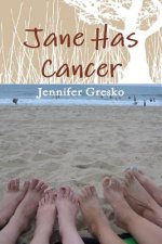 Jane Has Cancer