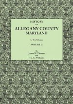 History of Allegany County, Maryland. To this is added a biographical and genealogical record of representative families, prepared from data obtained