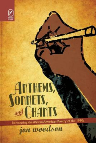 Anthems, Sonnets, and Chants