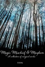 Magic, Mischief & Mayhem