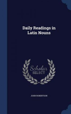 Daily Readings in Latin Nouns