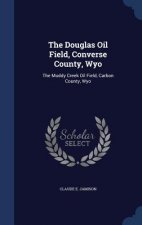 Douglas Oil Field, Converse County, Wyo
