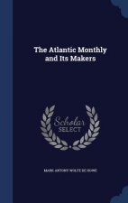 Atlantic Monthly and Its Makers