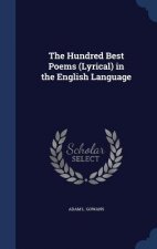 Hundred Best Poems (Lyrical) in the English Language