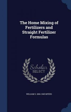 Home Mixing of Fertilizers and Straight Fertilizer Formulas
