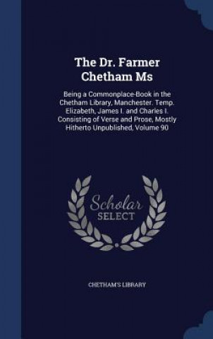 Dr. Farmer Chetham MS