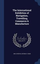 International Exhibition of Navigation, Travelling, Commerce & Manufacture