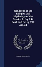 Handbook of the Religion and Mythology of the Greeks, Tr. by R.B. Paul, and Ed. by T.K. Arnold