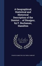 Geographical, Statistical and Historical Description of the District ... of Dinajpur, by F. Buchanan, Hamilton