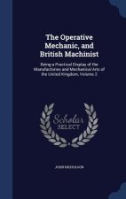 Operative Mechanic, and British Machinist