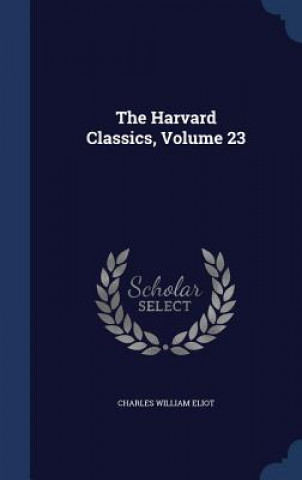 Harvard Classics, Volume 23
