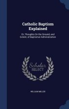 Catholic Baptism Explained