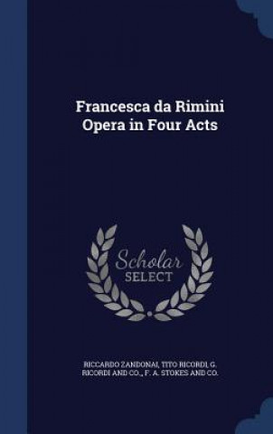 Francesca Da Rimini Opera in Four Acts