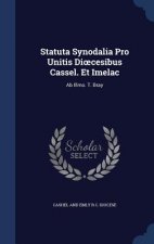Statuta Synodalia Pro Unitis Di Cesibus Cassel. Et Imelac