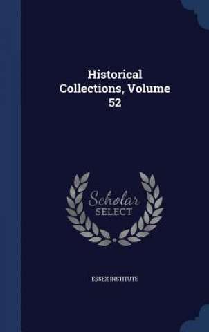 Historical Collections, Volume 52