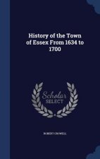 History of the Town of Essex from 1634 to 1700