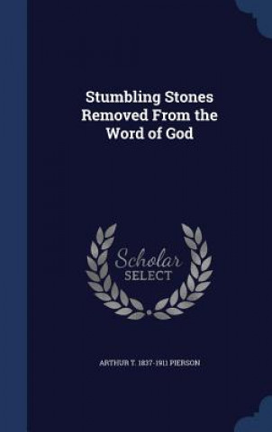 Stumbling Stones Removed from the Word of God