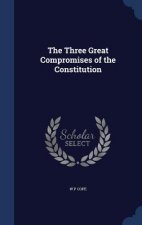 Three Great Compromises of the Constitution