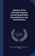Opinion of the Attorney General Concerning British Recruitment in the United States