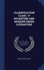 Classification Class - P Byzantine and Modern Greek Literature