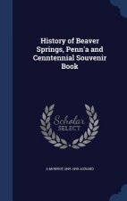 History of Beaver Springs, Penn'a and Cenntennial Souvenir Book