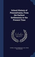 School History of Pennsylvania, from the Earliest Settlements to the Present Time