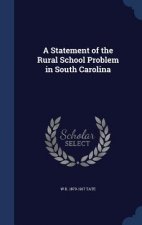 Statement of the Rural School Problem in South Carolina