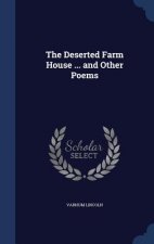 Deserted Farm House ... and Other Poems