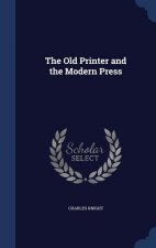 Old Printer and the Modern Press