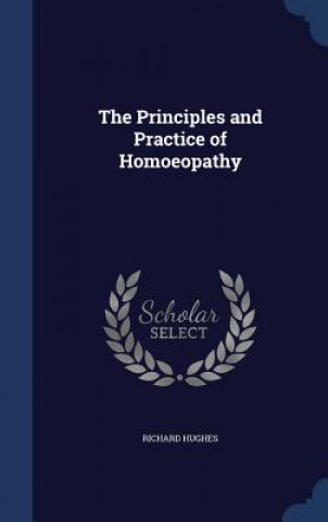 Principles and Practice of Homoeopathy