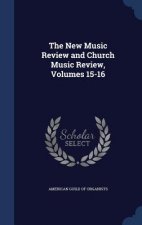 New Music Review and Church Music Review, Volumes 15-16