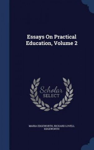 Essays on Practical Education, Volume 2