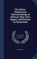 Salino-Sulphureous Thermal Springs of Helouan, Near Cairo (Egypt), and Helouan as Sanatorium
