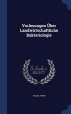 Vorlesungen Uber Landwirtschaftliche Bakteriologie