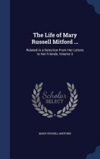 Life of Mary Russell Mitford ...