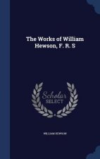 Works of William Hewson, F. R. S