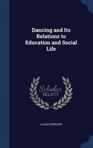 Dancing and Its Relations to Education and Social Life
