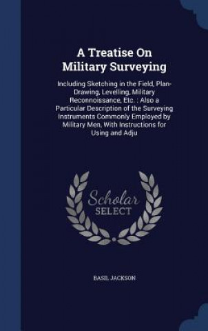 Treatise on Military Surveying