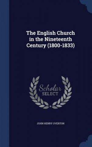 English Church in the Nineteenth Century (1800-1833)